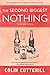 The Second Biggest Nothing (Dr. Siri Paiboun, #14) by Colin Cotterill