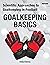 Scientific Approaches to Goalkeeping in Football by Andy Elleray