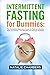 INTERMITTENT FASTING FOR DUMMIES by Natalie Chambers