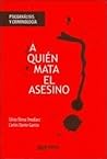 A quién mata el a...