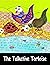 The Talkative Tortoise.: Th...