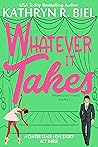 Book cover for Whatever It Takes (A Center Stage Love Story, #3)