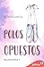 Polos opuestos (Bilogía Baile #1)