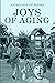 Joys Of Aging by Poets Choice