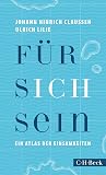Für sich sein: Ei...