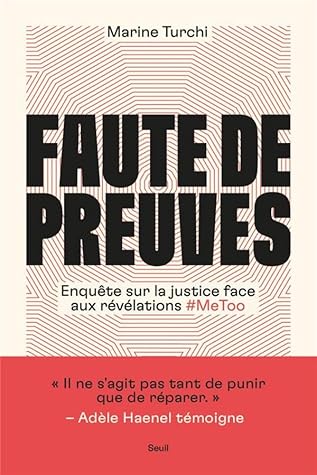 Faute de preuves. Enquête sur la justice face aux révélations #metoo