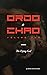 Ordo ab Chao: Volume One: T...