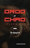 Ordo ab Chao: Volume One: The Dying-God Ordo ab Chao: Volume One: The Dying-God