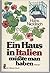 Ein Haus in Italien - müßte man haben