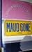 Maud Gone: A Novel