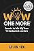 Wow One More®: Secrets to W...