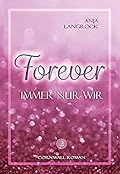 Forever: Immer nur wir