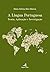 A Língua Portuguesa - Teoria, aplicação e Investigação by Maria Helena Mira Mateus
