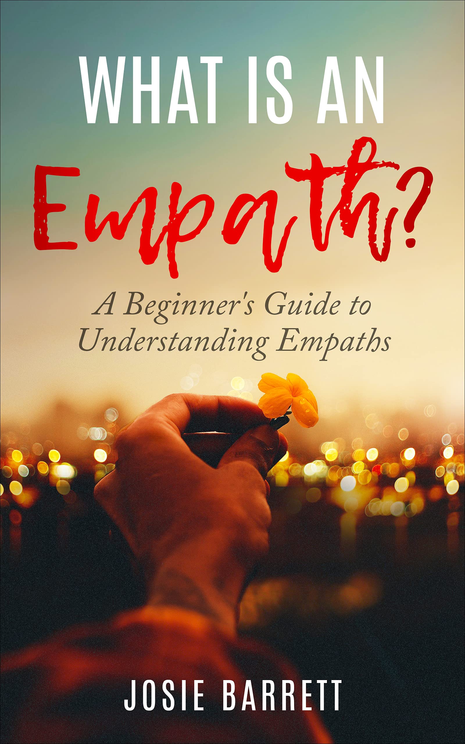 What Is an Empath? A Beginner's Guide to Understanding Empaths (ebook)