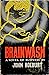 Brainwash: A Novel of Suspense
