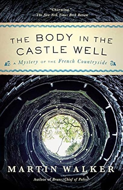 The Body in the Castle Well (Bruno, Chief of Police, #12)