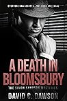 A Death in Bloomsbury by David C.  Dawson
