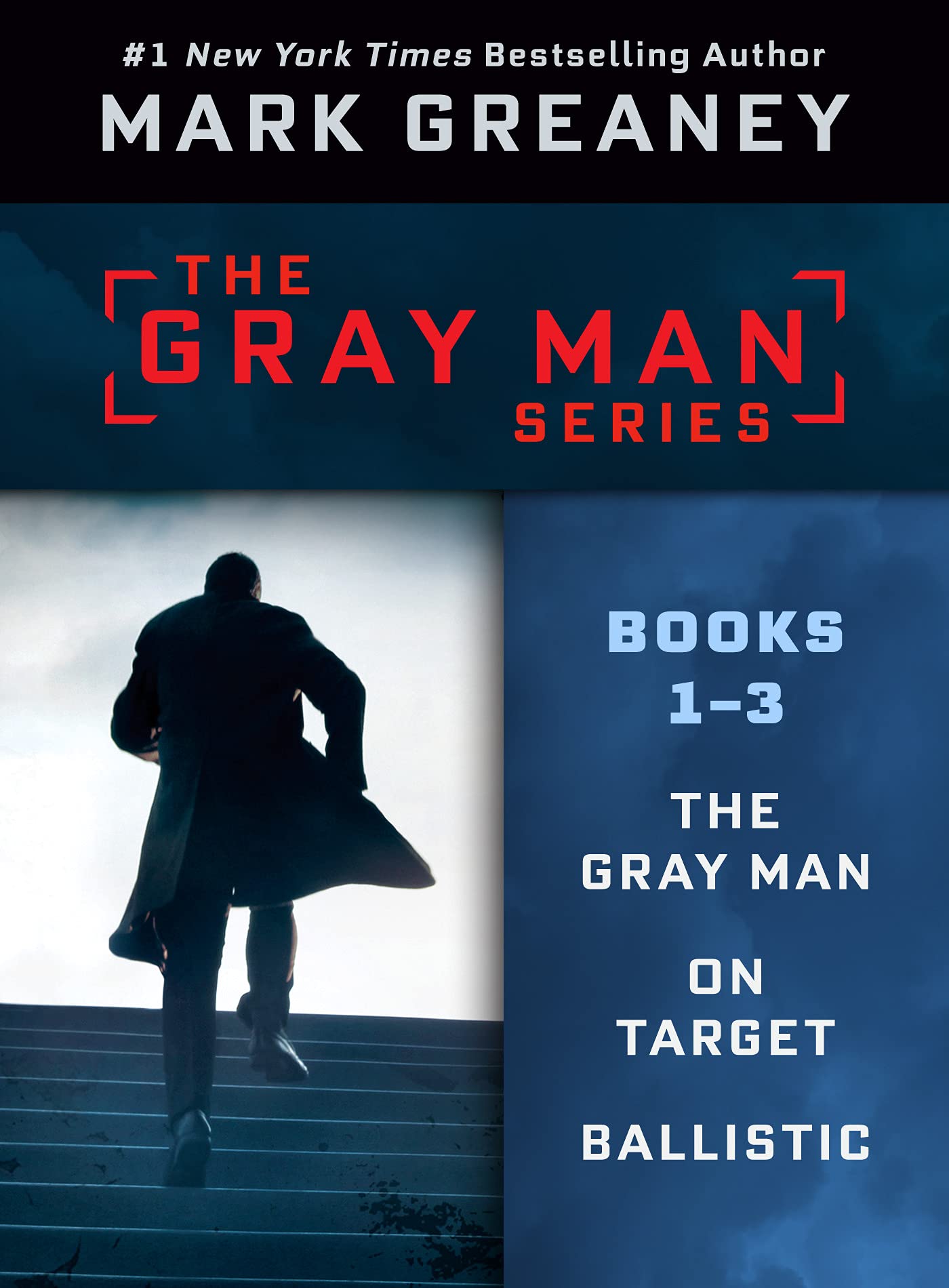 Mark Greaney's Gray Man Series #1-3: THE GRAY MAN, ON TARGET, BALLISTIC (Kindle Edition)