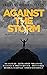 Against The Storm by Sweta Samota