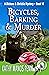 Bicycles, Barking & Murder ...