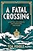 A Fatal Crossing by Tom Hindle