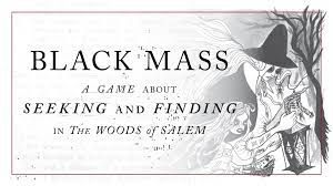 Black Mass: A Game About Seeking and Finding in the Woods of Salem
