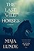 The Last Wild Horses
