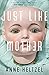 Just Like Mother