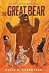 The Great Bear by David Alexander Robertson The Great Bear by David Alexander Robertson