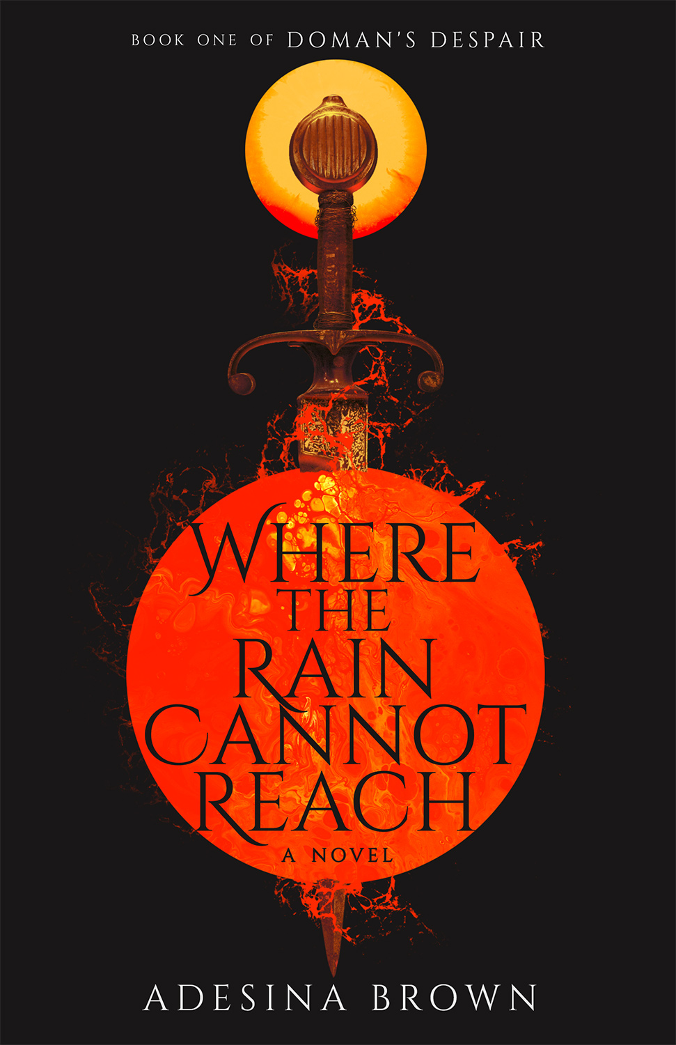 Where the Rain Cannot Reach (Doman’s Despair #1)