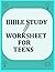BIBLE STUDY WORKSHEET FOR T...