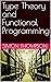 Type Theory and Functional Programming