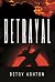 Betrayal by Betsy Ashton