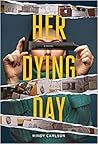Her Dying Day by Mindy Carlson