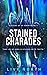 Stained Charades  (Sinners ...