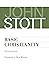 Basic Christianity by John R.W. Stott