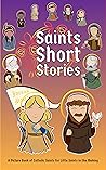 Saints Short Stories by Dom Chu