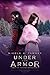 Under the Armor (Under the Heavens, #3)