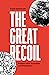 The Great Recoil: Politics after Populism and Pandemic