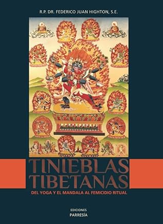 Tinieblas Tibetanas: Del Yoga y el Mandala  al femicidio ritual.