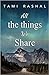 All The Things We Share