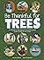 Be Thankful for Trees