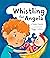 Whistling for Angela