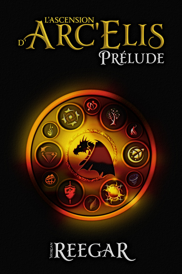 L'Ascension d'Arc'Elis | Prélude (L'Ascension d'Arc'Elis, #0)