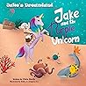 Jake and the Purple Unicorn by Chris   Hardy