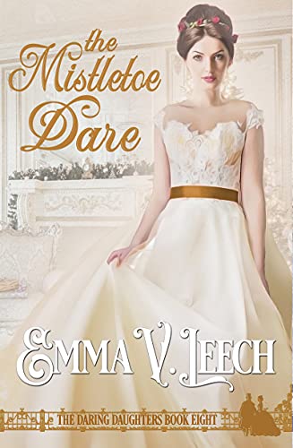 The Mistletoe Dare (Daring Daughters, #8)