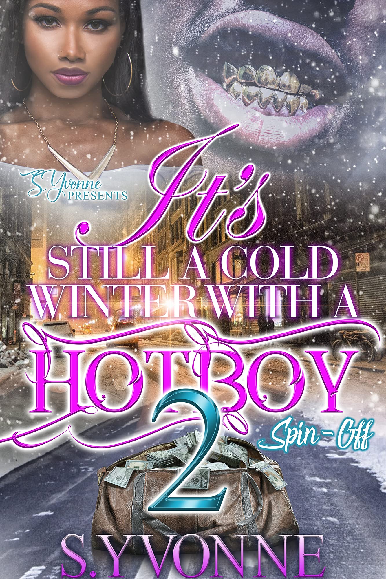 It's Still A Cold Winter With A Hot Boy 2: A Cold Winter With A Hot Boy Spin-off (Kindle Edition)