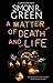 A Matter of Death and Life