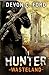Hunter: A Post-Apocalyptic Survival Series (Wasteland Book 1)