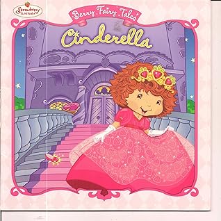 Cinderella (Strawberry Shortcake; Berry Fairy Tales)